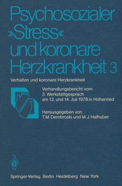 M.J. Halhuber, T.M. Dembroski - Psychosozialer „Stress“ und koronare Herzkrankheit 3, E-bok