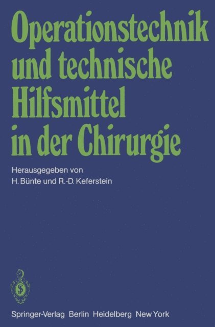 R.-D. Keferstein, H. Bunte - Operationstechnik und technische Hilfsmittel in der Chirurgie, E-bok