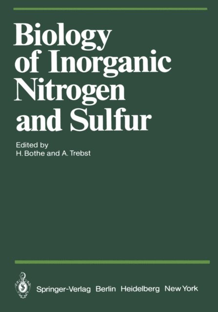 A. Trebst, H. Bothe - Biology of Inorganic Nitrogen and Sulfur, E-bok