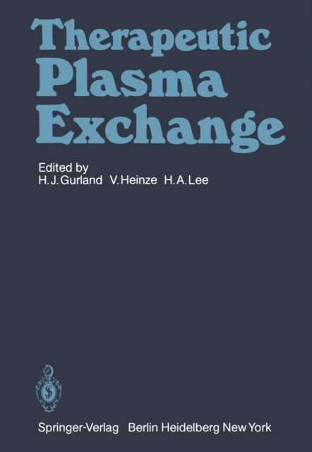 H.A. Lee, V. Heinze, H.-J. Gurland - Therapeutic Plasma Exchange, E-bok. Tillgänglighet: Lägg i varukorg