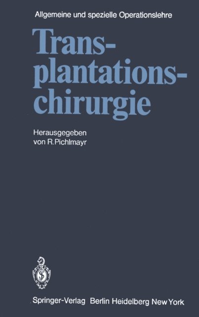 R. Pichlmayr - Transplantationschirurgie, E-bok