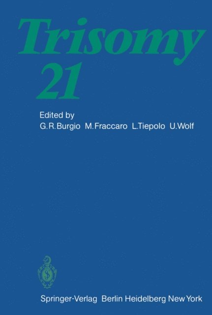 U. Wolf, L. Tiepolo, M. Fraccaro, G.R. Burgio - Trisomy 21, E-bok