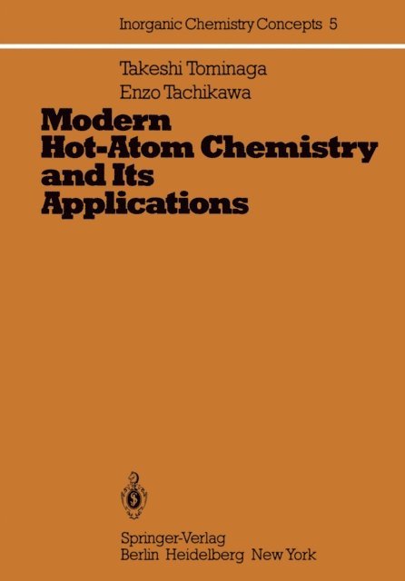 E. Tachikawa, T. Tominaga - Modern Hot-Atom Chemistry and Its Applications, E-bok