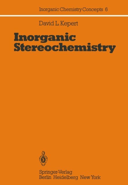 D. L. Kepert - Inorganic Stereochemistry, E-bok