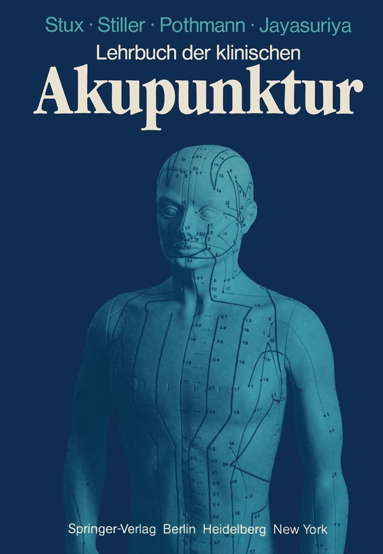 G. Stux, N. Stiller, R. Pothmann, A. Jayasuriya - Lehrbuch der klinischen Akupunktur, Häftad