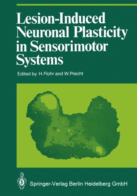 W. Precht, H. Flohr - Lesion-Induced Neuronal Plasticity in Sensorimotor Systems, E-bok