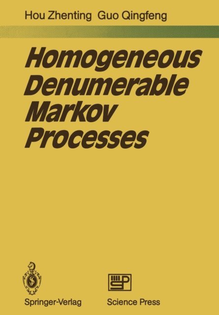 Qingfeng Guo, Zhenting Hou - Homogeneous Denumerable Markov Processes, E-bok