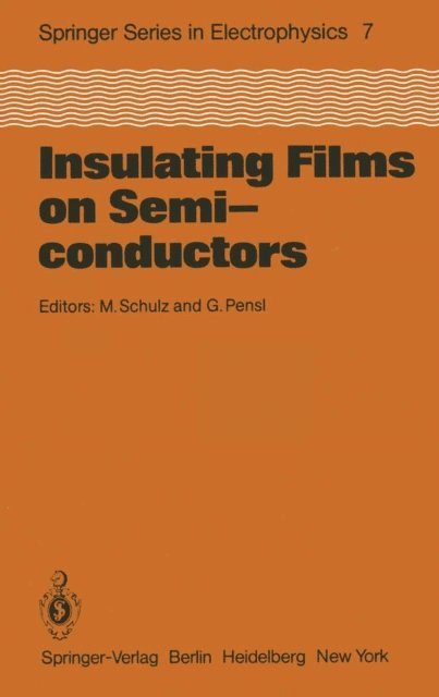 G. Pensl, M. Schulz - Insulating Films on Semiconductors, E-bok