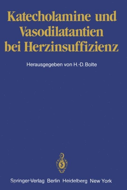 H.-D. Bolte - Katecholamine und Vasodilatantien bei Herzinsuffizienz, E-bok