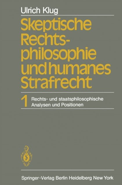 U. Klug - Skeptische Rechtsphilosophie und humanes Strafrecht, E-bok