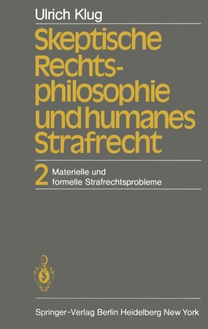 U. Klug - Skeptische Rechtsphilosophie und humanes Strafrecht, E-bok
