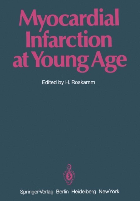 H. Roskamm - Myocardial Infarction at Young Age, E-bok
