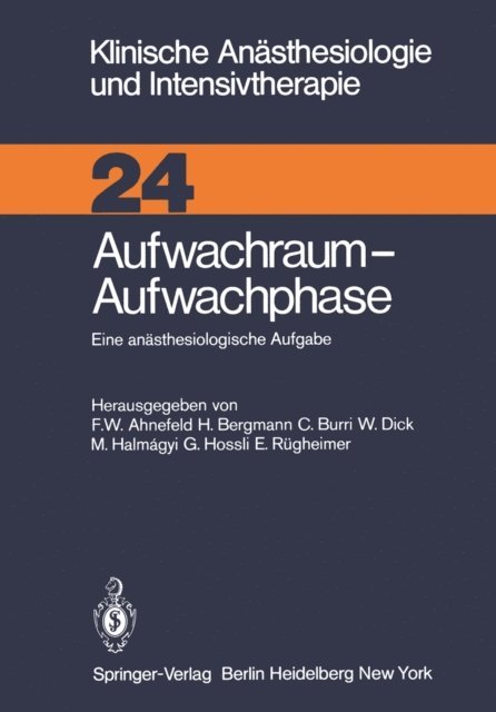 E. Rugheimer, G. Hossli, M. Halmagyi, W. Dick, C. Burri, H. Bergmann, F.W. Ahnefeld - Aufwachraum — Aufwachphase, E-bok
