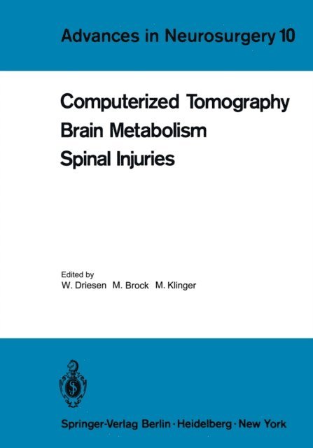 M. Klinger, Mario Brock, W. Driesen - Computerized Tomography Brain Metabolism Spinal Injuries, E-bok