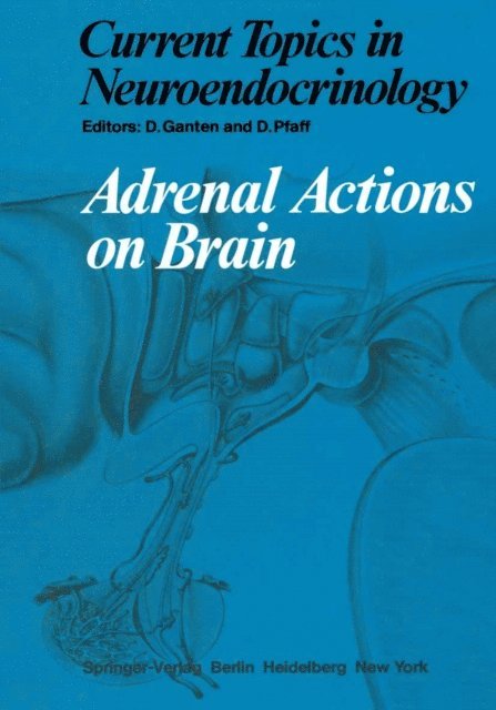 D. Pfaff, Detlev Ganten - Adrenal Actions on Brain, E-bok