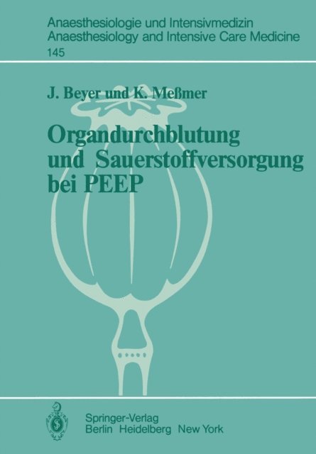 K. Messmer, J. Beyer - Organdurchblutung und Sauerstoffversorgung bei PEEP, E-bok