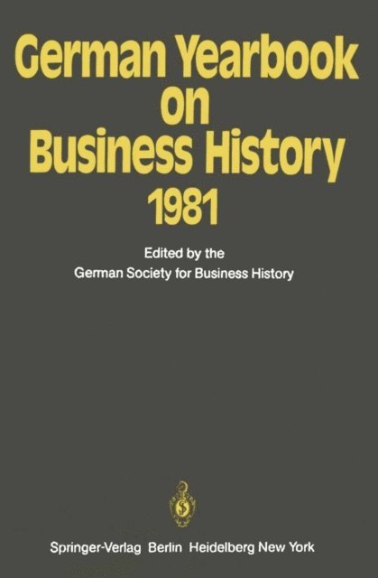H. Pohl, W. Engels - German Yearbook on Business History 1981, E-bok