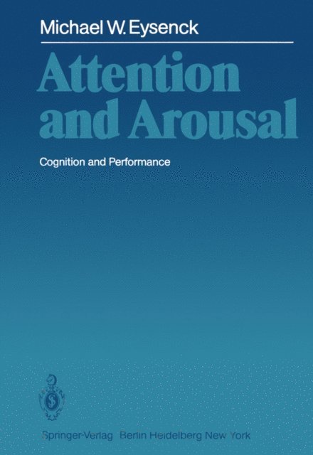 Michael Eysenck - Attention and Arousal, E-bok