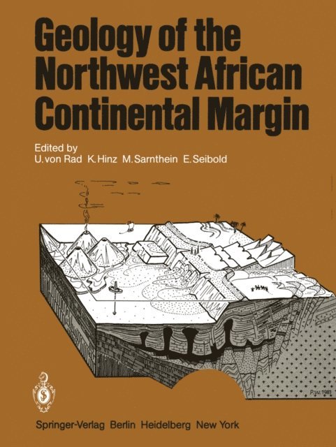 E. Seibold, M. Sarnthein, K. Hinz, U.v. Rad - Geology of the Northwest African Continental Margin, E-bok