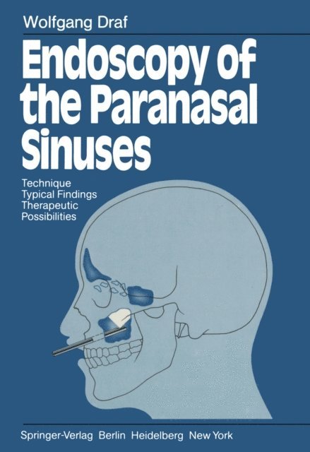 Wolfgang Draf - Endoscopy of the Paranasal Sinuses, E-bok