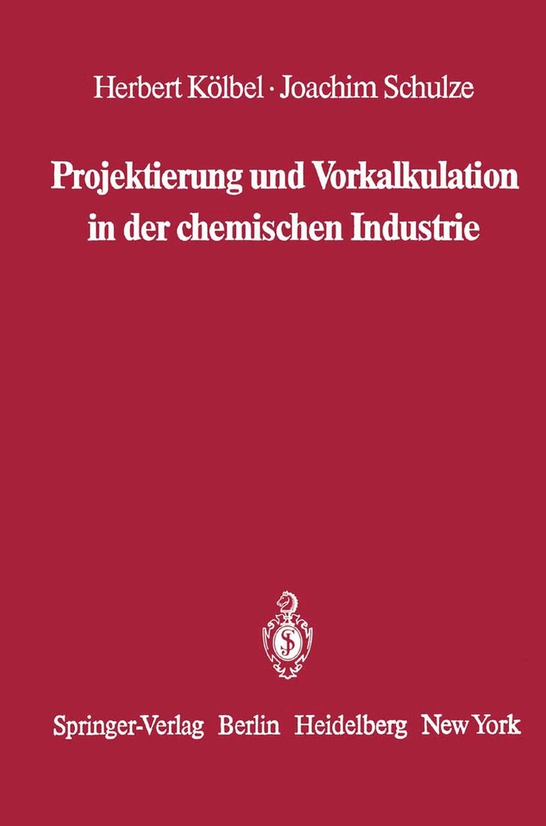 Herbert Kölbel, Joachim Schulze - Projektierung und Vorkalkulation in der chemischen Industrie, Häftad