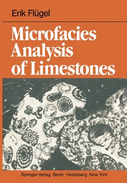 E. Flugel - Microfacies Analysis of Limestones, E-bok