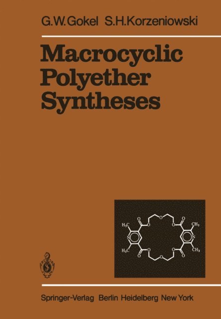 S. H. Korzeniowski, G. W. Gokel - Macrocyclic Polyether Syntheses, E-bok