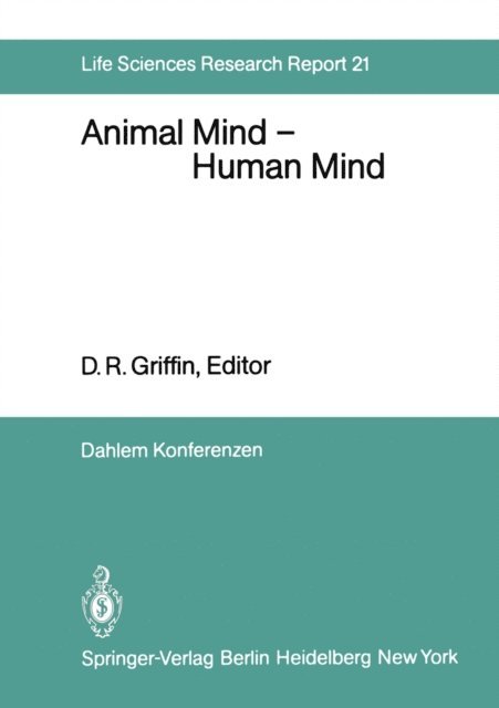 D. R. Griffin - Animal Mind - Human Mind, E-bok