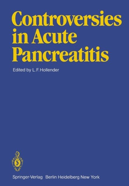 L. F. Hollender - Controversies in Acute Pancreatitis, E-bok
