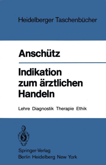 Felix Anschutz - Indikation zum ärztlichen Handeln, E-bok