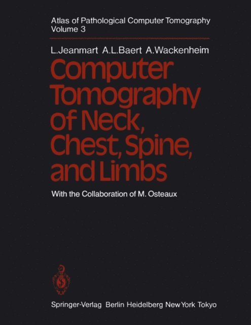 A. Wackenheim, A.L. Baert, L. Jeanmart - Atlas of Pathological Computer Tomography, E-bok