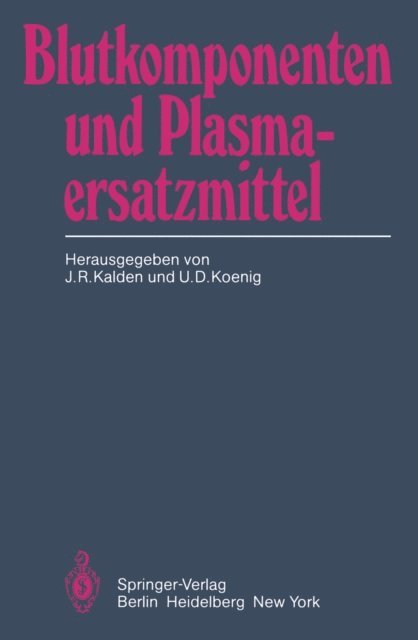 U. D. Koenig, J. R. Kalden - Blutkomponenten und Plasmaersatzmittel, E-bok. Tillgänglighet: Lägg i varukorg