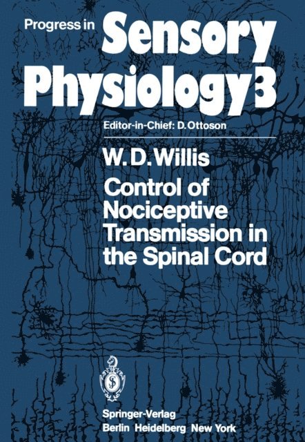 W.D. Willis - Control of Nociceptive Transmission in the Spinal Cord, E-bok