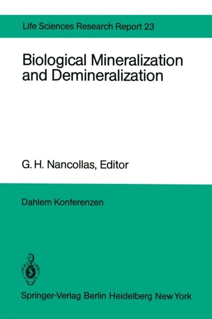 G.H. Nancollas - Biological Mineralization and Demineralization, E-bok