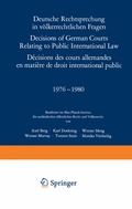 Deutsche Rechtsprechung in v�lkerrechtlichen Fragen / Decisions of German Courts Relating to Public International Law / D�cisions des cours allemandes en mati�re de droit international public 1976-...
