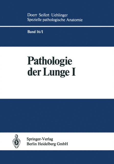 M. Vogel, V. Schejbal, H. Schafer, F. Pfannkuch, W.-P. Oellig, K.-M. Muller, K. Morgenroth, C. Mittermayer, G. Konn, R. Herbst, W. Hartung, J.-O. Gebbers, E. Fasske, W. Doerr, A. Burkhardt, S. Blumcke - Pathologie der Lunge, E-bok