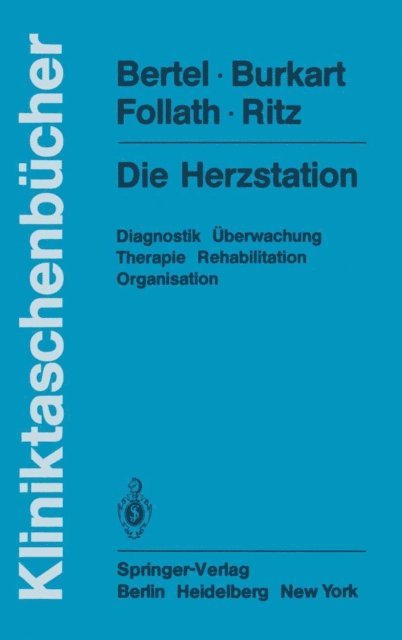 R. Ritz, F. Follath, F. Burkart, O. Bertel - Die Herzstation, E-bok