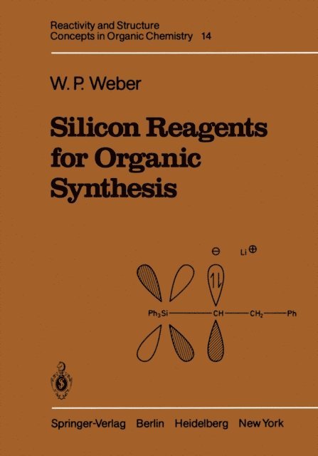 William P. Weber - Silicon Reagents for Organic Synthesis, E-bok