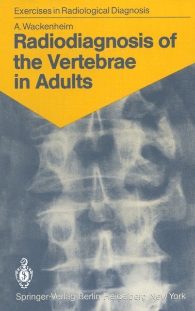 Auguste Wackenheim - Radiodiagnosis of the Vertebrae in Adults, E-bok