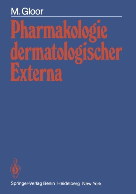 M. Gloor - Pharmakologie dermatologischer Externa, E-bok