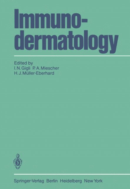H.J. Muller-Eberhard, P.A. Miescher, I.N. Gigli - Immunodermatology, E-bok