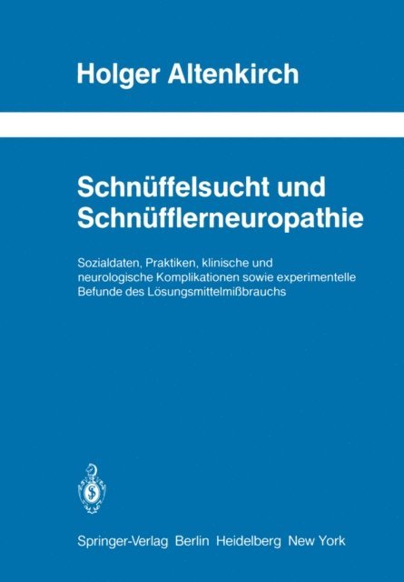 Holger Altenkirch - Schnüffelsucht und Schnüfflerneuropathie, E-bok