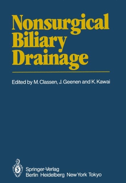 K. Kawai, J. Geenen, M. Classen - Nonsurgical Biliary Drainage, E-bok