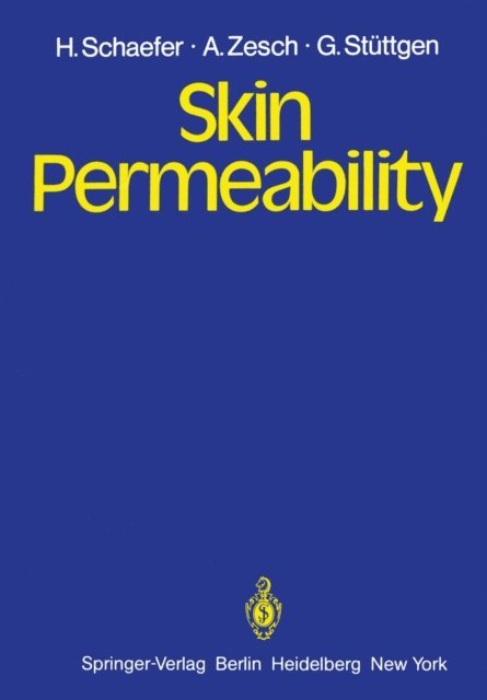 G. Stuttgen, A. Zesch, W. Schalla, H. Schaefer - Skin Permeability, E-bok