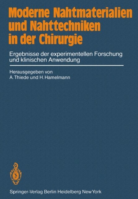 H. Hamelmann, A. Thiede - Moderne Nahtmaterialien und Nahttechniken in der Chirurgie, E-bok
