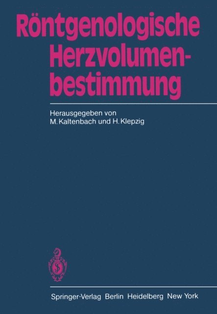 H. Klepzig, M. Kaltenbach - Röntgenologische Herzvolumenbestimmung, E-bok