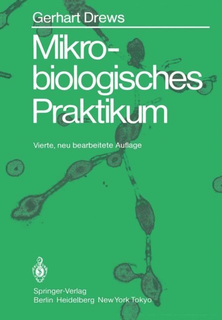 Gerhart Drews - Mikrobiologisches Praktikum, E-bok