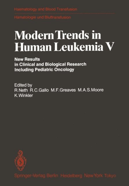 K. Winkler, M. A. S. Moore, M. F. Greaves, R. C. Gallo, R. Neth - Modern Trends in Human Leukemia V, E-bok