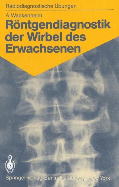 Auguste Wackenheim - Röntgendiagnostik der Wirbel des Erwachsenen, E-bok