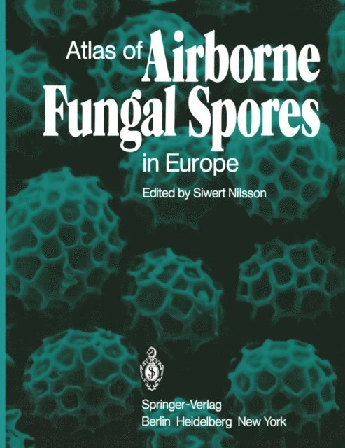 S. Nilsson - Atlas of Airborne Fungal Spores in Europe, E-bok